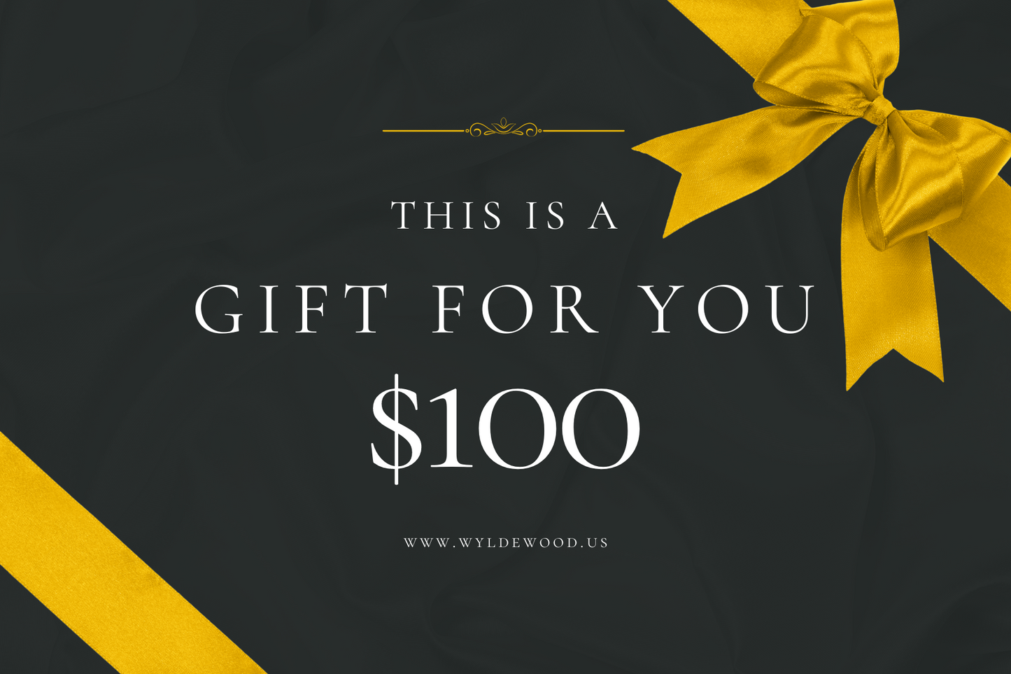 White text on a black background with gold ribbon and bow that says "This is a gift for you - $100"